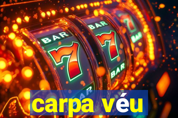 carpa véu