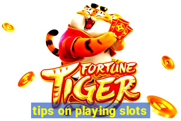 tips on playing slots