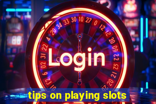 tips on playing slots