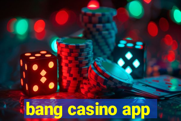 bang casino app