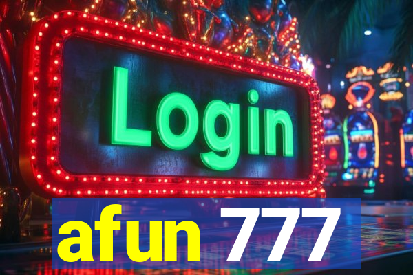 afun 777