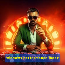 windows performance index