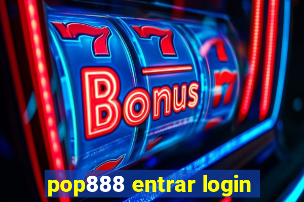 pop888 entrar login