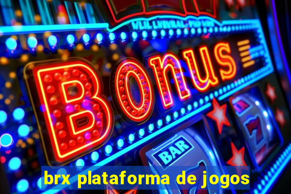 brx plataforma de jogos