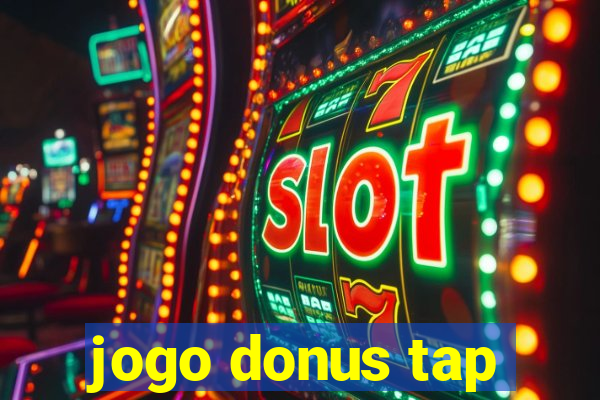 jogo donus tap