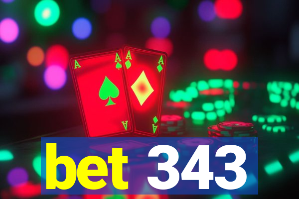 bet 343