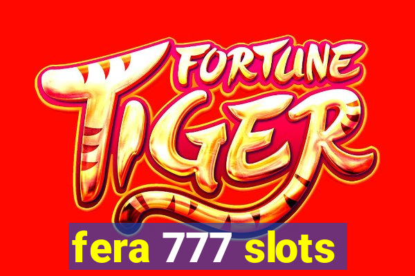 fera 777 slots