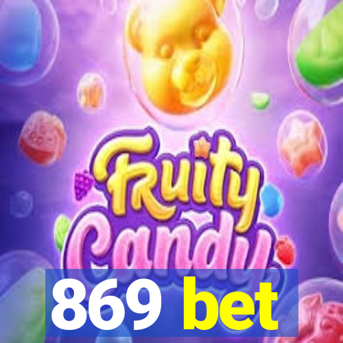 869 bet