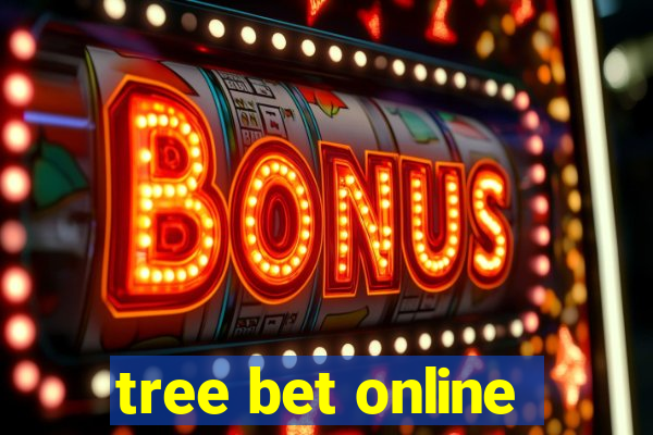 tree bet online