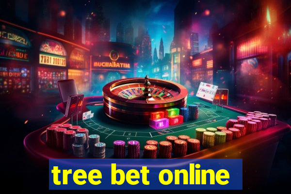 tree bet online