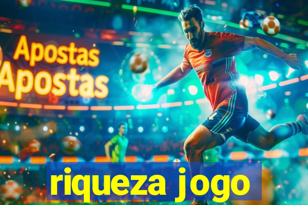 riqueza jogo