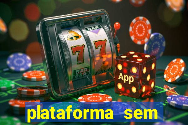 plataforma sem deposito minimo