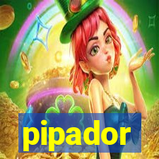 pipador