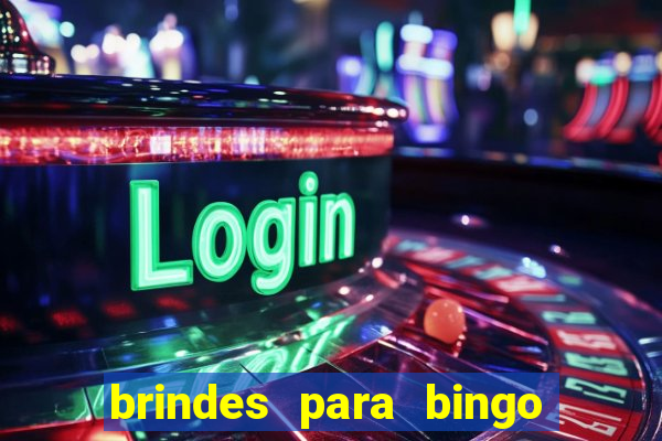 brindes para bingo de empresa