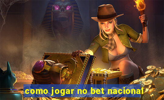 como jogar no bet nacional