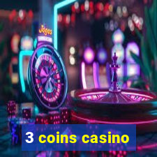 3 coins casino