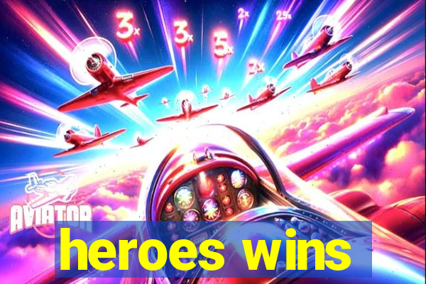 heroes wins