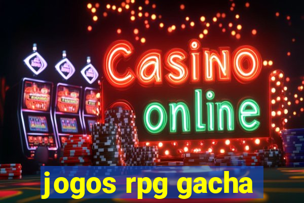 jogos rpg gacha