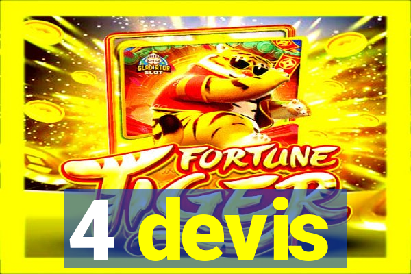 4 devis