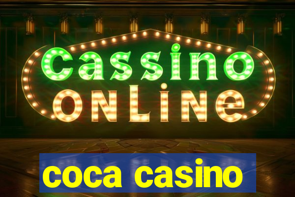 coca casino