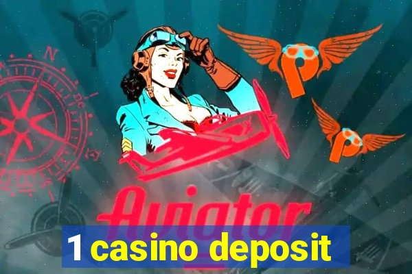 1 casino deposit