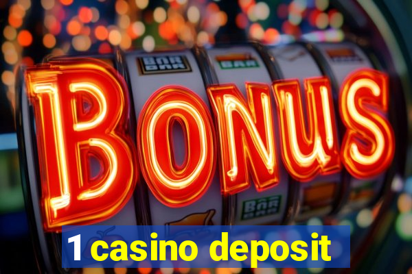 1 casino deposit