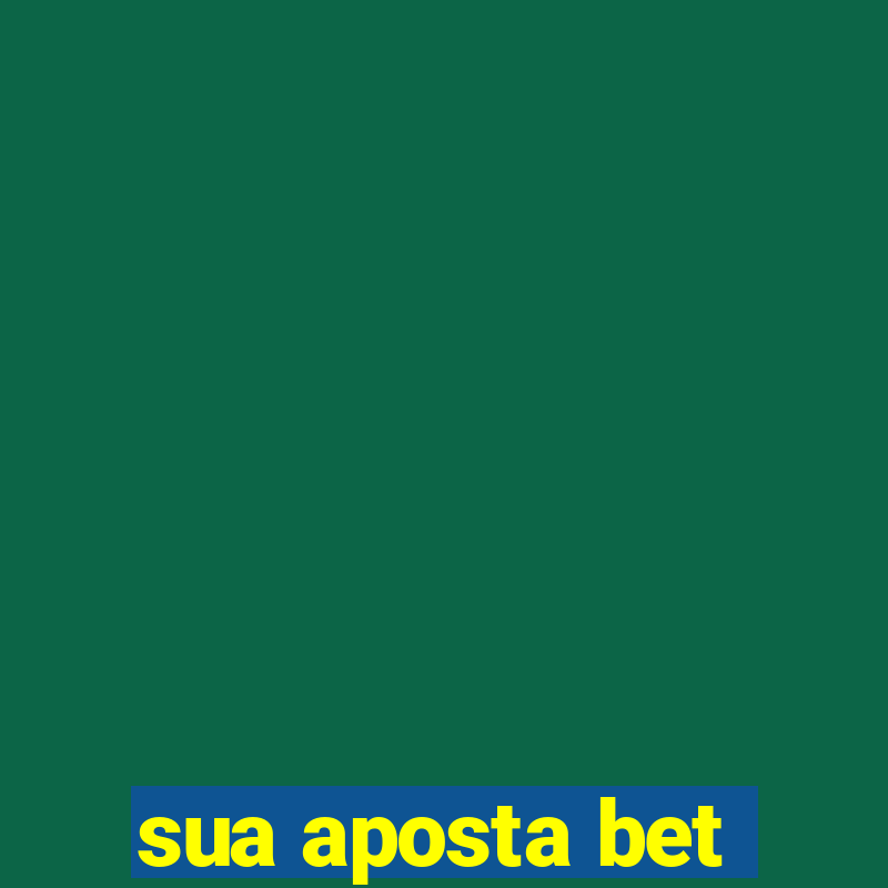 sua aposta bet