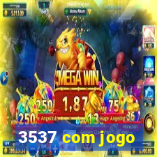 3537 com jogo