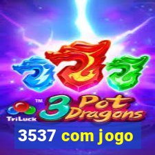 3537 com jogo