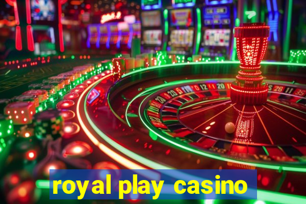 royal play casino