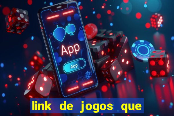 link de jogos que ganha dinheiro