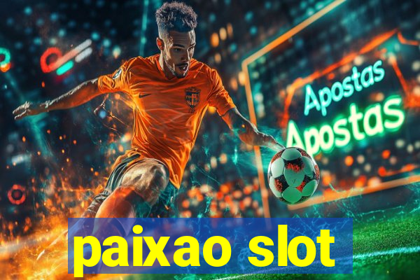 paixao slot