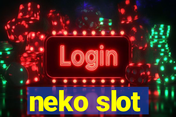 neko slot