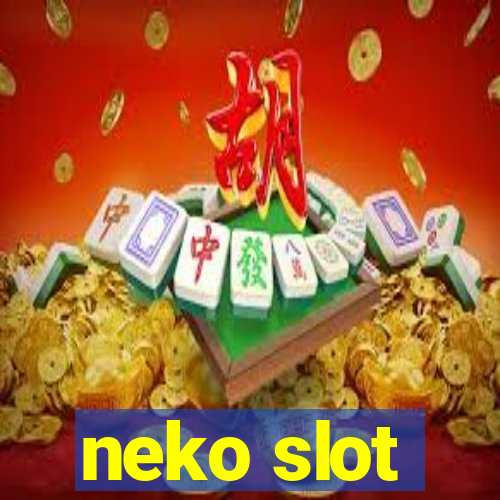 neko slot