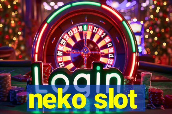 neko slot