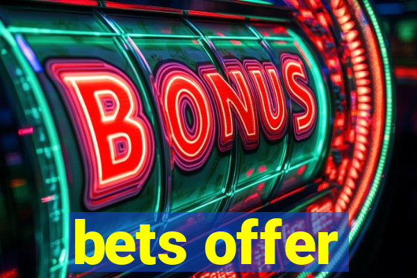 bets offer