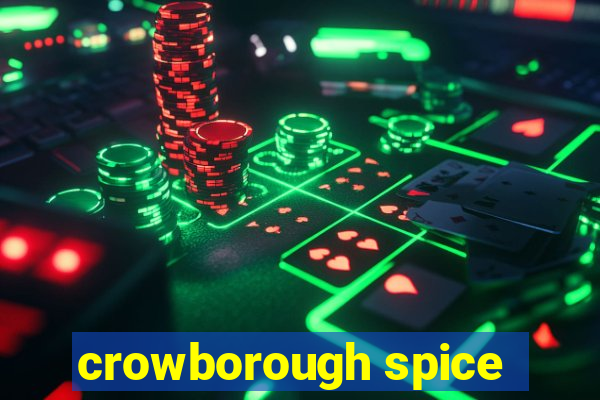 crowborough spice