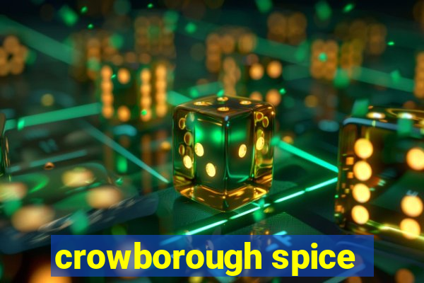 crowborough spice