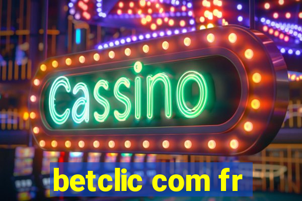 betclic com fr