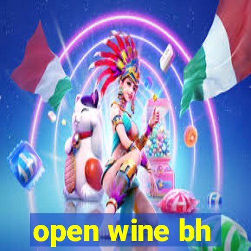 open wine bh