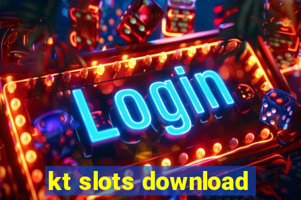 kt slots download