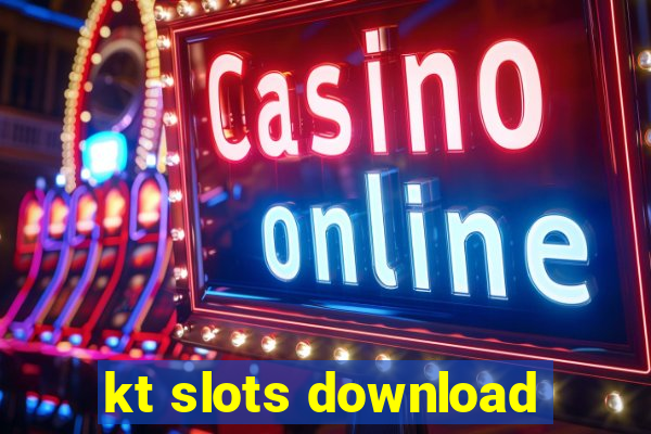 kt slots download