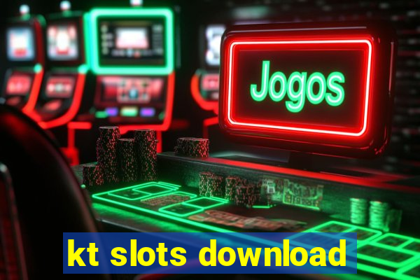 kt slots download