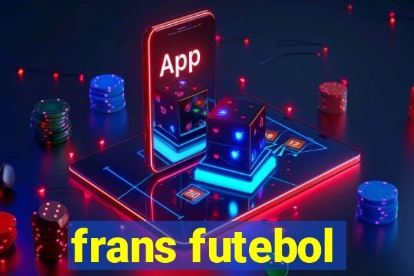 frans futebol