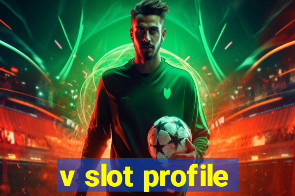 v slot profile