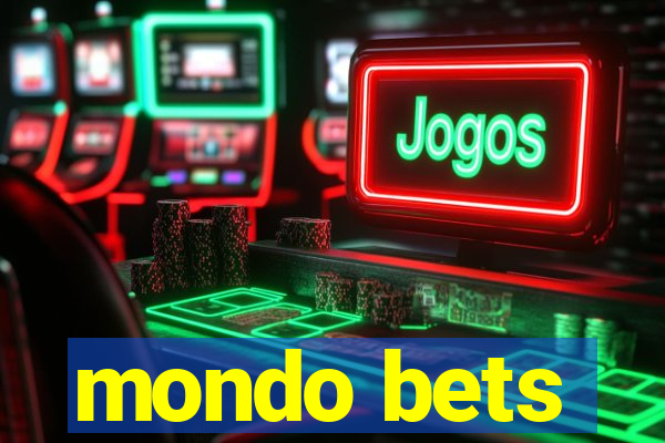 mondo bets