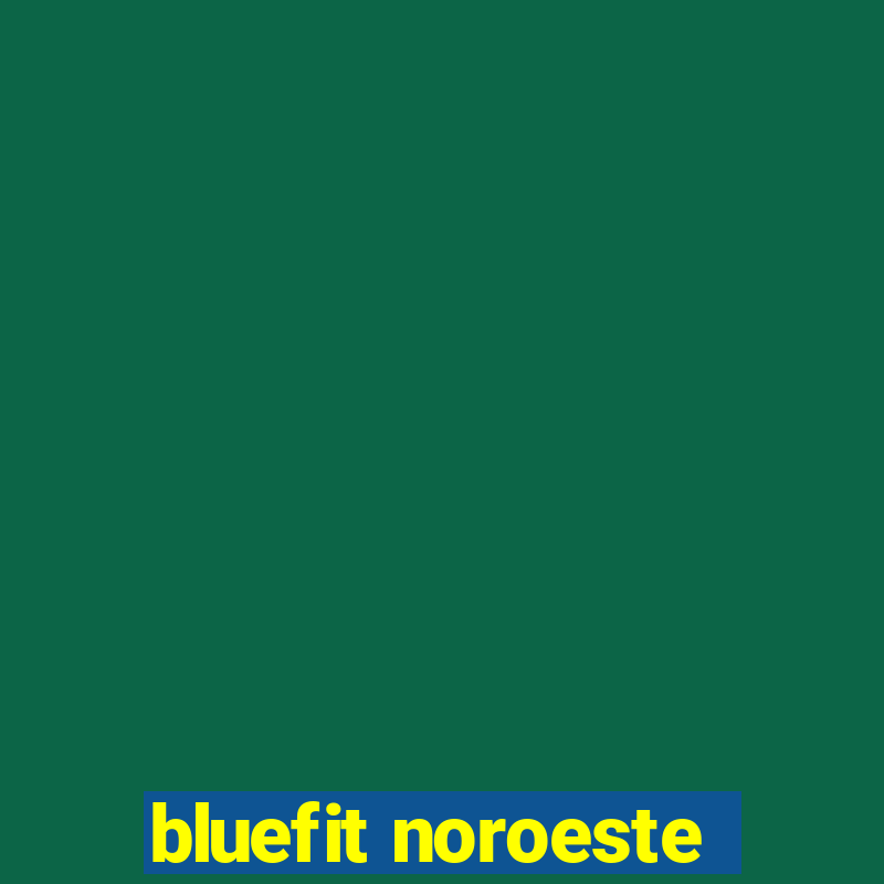 bluefit noroeste