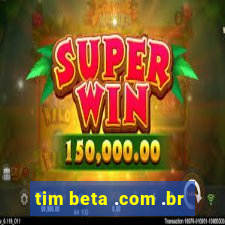 tim beta .com .br