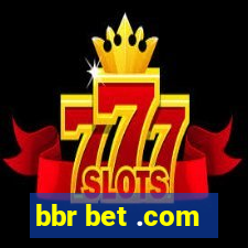 bbr bet .com