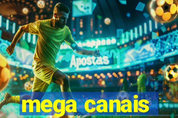 mega canais